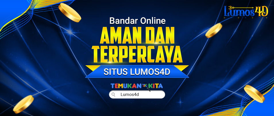 Bandar Online Aman dan Terpercaya Situs LUMOS4D