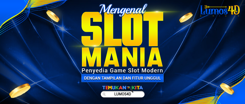Mengenal SLOT MANIA: Penyedia Game Slot Modern dengan Tampilan dan Fitur Unggul