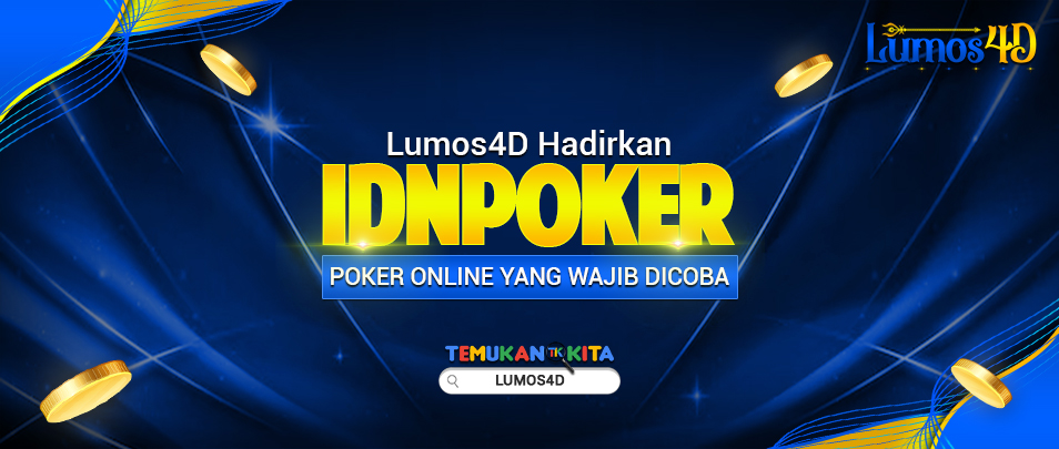 Lumos4D Hadirkan IDNPOKER: Poker Online yang Wajib Dicoba